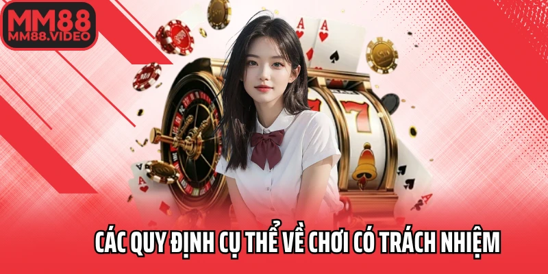 Các quy định cụ thể về chơi có trách nhiệm