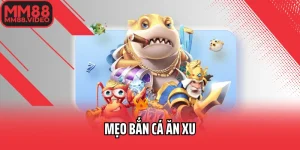 Mẹo Bắn Cá Ăn Xu– Tận Dụng Mọi Cơ Hội Săn Thưởng Lớn